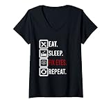 Damen Eat Sleep Fix Eyes Augenärzte Kontaktlinsen T-Shirt mit V