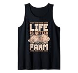 Das Leben auf der Farm ist besser Tank Top