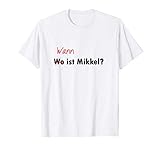 Wann wo ist Mikkel geschecnk T-S