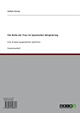 Die Rolle der Frau im Spanischen Bürgerkrieg: Eine Analyse ausgewählter Sp