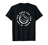 Volleyball Sport Art Design Volleyball Zitat T-S