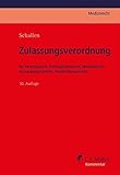 Zulassungsverordnung: für Vertragsärzte, Vertragszahnärzte, Medizinische Versorgungszentren, Psychotherapeuten (C.F. Müller Medizinrecht)
