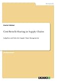 Cost-Benefit-Sharing in Supply Chains: Aufgaben und Ziele des Supply Chain Manag