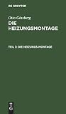 Otto Ginsberg: Die Heizungsmontage / Die Heizungs-Montag