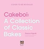 Cakeboi: A Collection of Classic Bakes (English Edition)