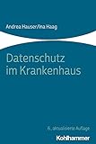 Datenschutz im Krankenhaus: - Mit Allen Neuerungen Durch Die Dg-G