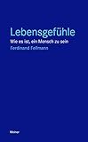 Lebensgefühle: Wie es ist, ein Mensch zu sein (Blaue Reihe)