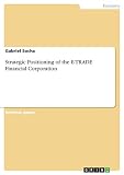 Strategic Positioning of the E-TRADE Financial Corp