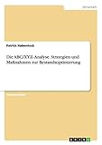 Die ABC/XYZ- Analyse. Strategien und Maßnahmen zur Bestandsoptimierung