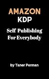 Amazon KDP Self Publishing For Everybody (English Edition)