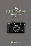 Die Fujifilm X-Pro 2: 115 Profitipp