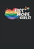 Kiss More Girls LGBT Pride Awareness Lesben: Notizbuch | Notebook | Punktiert, DIN A4 (21x29.7 cm), 120 Seiten, creme-farbenes Papier, mattes C