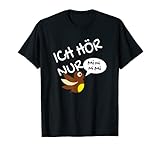 Ich Hör Nur MiMiMi Shirt Funshirt Lustiges Statement T-S