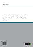 Corporate Blogs im Marketing - Ziele, Einsatz und Kommunikationsfunktion von Blogs in U