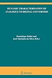 Dynamic Characterisation of Analogue-to-Digital Converters (The Springer International Series in Engineering and Computer Science, Band 860)