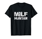 Lustiger Milf Hunter Humor für Herren T-S