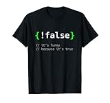 !False - Programmierer Informatiker Geschenk IT Nerd T-S