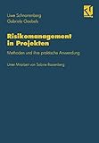 Risikomanagement in Projekten: Methoden und ihre praktische Anwendung