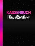 Kassenbuch Kleinunternehmer: Einfaches Kassenbuch für Kleinunternehmer, Vereine, Gastronomen, Selbständige und als Haushaltsbuch Einnahmen und ... über 3300 Einträge auf 120 Seiten) Rosa Tex