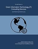 The 2022 Report on Green Information Technology (IT) Consulting Services: World Market Segmentation by City