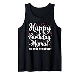 Happy Birthday Mama | Geburtstag Glückwunsch Mama Tank Top