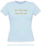 Der Frühe Vogel kann Mich mal. Women T-Shirt Gr. L - Hellblau/G