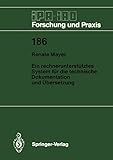 Ein rechnerunterstütztes System für die technische Dokumentation und Übersetzung (IPA-IAO - Forschung und Praxis) (German Edition) (IPA-IAO - Forschung und Praxis, 186, Band 186)