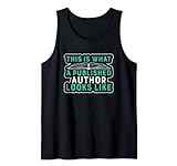 This Is What A Published Author Looks Tank Top