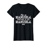 Nur wo Manuela drauf steht, ist auch Manuela drin! Spruch T-S