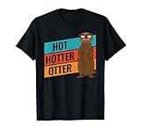 Lustiges Hot Hotter Otter Otterliebe T-S