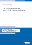 Die Kollisionsnormen der neuen EU-Erbrechtsverordnung (Schriften zum internationalen Privat- und Verfahrensrecht, Band 17)