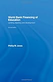 World Bank Financing of Education: Lending, Learning and Develop