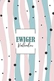 Ewiger Kalender: Geburtstagsplaner zum Eintragen | Immerwährender Organizer für Alle Kontakte | Immerwährend selbst gestalten, 6x9 Z