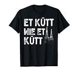 Köln Et Kütt Wie Et Kütt Kölsch Kölner Dom Grundgesetz Köln T-S
