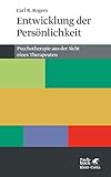 Entwicklung der Persönlichkeit: Psychotherapie aus der Sicht eines Therapeuten (Konzepte der Humanwissenschaften)