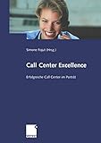 Call Center Excellence: Erfolgreiche Call C