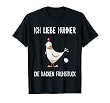 Ich liebe Hühner - die kacken Frühstück lustiger Spruch T-S