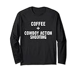 Coffee + Cowboy Action Shooting für Cowboy Action Shooter Lang