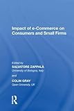 Impact of e-Commerce on Consumers and Small F