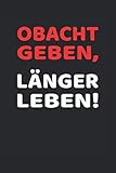 Kalender 2021: Obacht geben, länger leben!: SiGeKo 6x9 Zoll (ca. A5) Jahresplaner und Kalender für das Jahr 2021 von Januar bis Dezember mit Ferien, ... - Organizer und Zeitplaner für 1 J