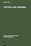 Testen und Messen (Techniken der empirischen Sozialforschung)