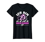 Damen Ich bin 29 wie oft wollt ihr noch fragen T-S