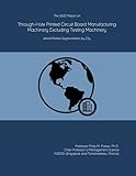The 2022 Report on Through-Hole Printed Circuit Board Manufacturing Machinery Excluding Testing Machinery: World Market Segmentation by City