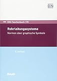 Rohrleitungssysteme: Normen über graphische Symbole (DIN-Taschenbuch)