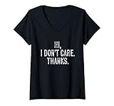 Damen Hi I Dont Care Thanks Weathered Sarcastic Lustiger Spruch T-Shirt mit V