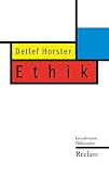 Ethik: Grundwissen Philosophie (Reclam Grundwissen Philosophie)