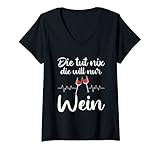 Damen Die Tut Nix Die Will Nur Wein Lustiges Weinliebhaber Spruch T-Shirt mit V