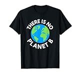 Es gibt keinen Planeten B, Earth Day Global Warming Awareness T-S