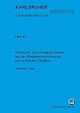Transport- und Umsatzprozesse bei der Abwasserversickerung aus undichten Kanälen (Karlsruher Berichte zur Ingenieurbiologie)