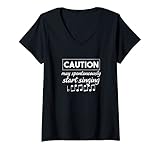 Damen Caution May Spontaneously Start Singing, lustiges Musikgeschenk T-Shirt mit V